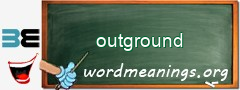 WordMeaning blackboard for outground